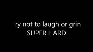 Try Not To Lough Or Griin Super Hardbvat Ngakak