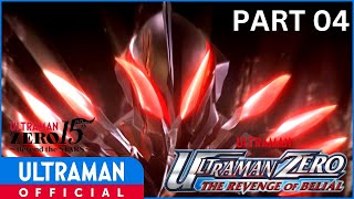 ULTRAMAN ZERO THE MOVIE: THE REVENGE OF BELIAL Part 04 | Ultraman Zero 15th Anniversary