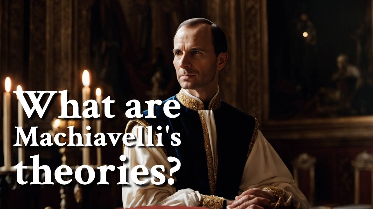 What are Machiavelli's theories? | Philosophy - YouTube