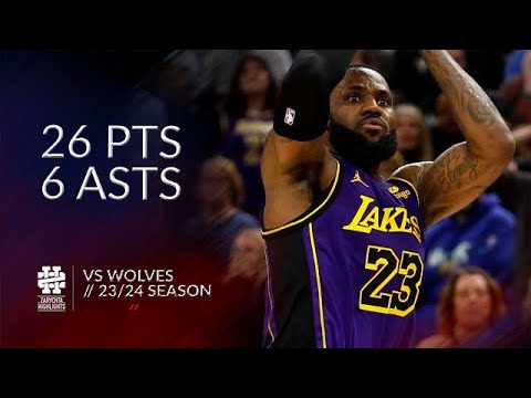LeBron James 26 pts 6 asts vs Wolves 23/24 season