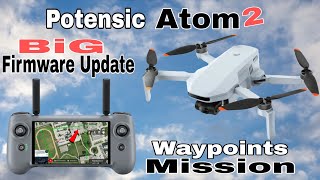 Potensic Atom 2 Drone - Waypoints Mission (Firmware Update) Setup and test Flight 