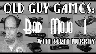 Bad Mojo Part 1