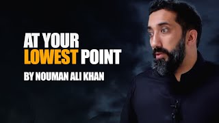 Islamic Motivation: At Your Lowest Point | Nouman Ali Khan screenshot 1