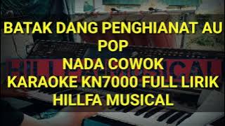 Karaoke Dang Penghianat au Pop Nada Cowok Kn7000 Full Iirik||Hillfa Musical