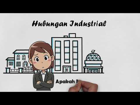 Video: Apa itu sistem hubungan industrial?