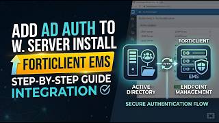 How to Configure Active Directory Authentication on FortiClient EMS (Step-by-Step)