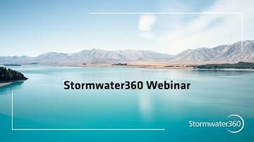 O is for Operations, Optimal Performance and Ongoing Stormwater Treatment - Stormwater360 Webinar