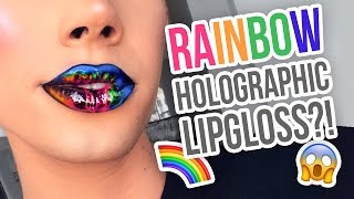 RAINBOW HOLOGRAPHIC LIP GLOSS?!