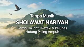Download lagu Sholawat Nariyah, Jalan Menuju Rezeki Melimpah & Ketenangan