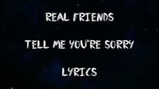 REAL FRIENDS - TELL ME YOU'RE SORRY - LYRICS