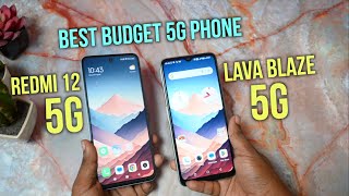 Redmi 12 5G vs Lava Blaze 5g, Best budget 5G phone under 11000 rs