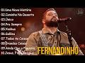 FERNANDINHO 🔥 Uma Nova História & Caminho No Deserto – Hinos Gospel Mais Ouvidas #musica #gospel