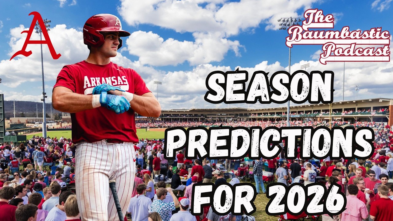 Official Arkansas Baseball Season Predictions 2026 YouTube 
