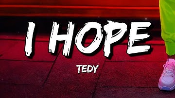 Tedy - I Hope (Lyrics)