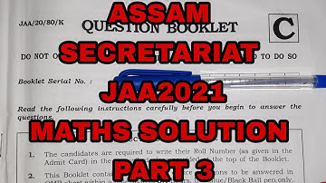 JAA 2021/ Assam secretariat /maths paper solution/part 3