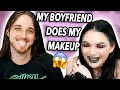 MY BOYFRIEND DOES MY MAKEUP...for the first time ever LOL 🤡