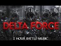 "DELTA FORCE" The Legends | 1 HOUR of Epic Dark Dramatic Battle Action Music