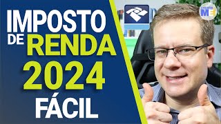 ✅ IMPOSTO DE RENDA 2024 FÁCIL PASSO A PASSO