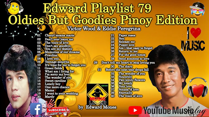 Edward Playlist 79 Oldies But Goodies Pinoy Editio...