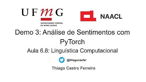 Aula 6.8: Demo 3: Análise de Sentimentos com PyTorch | Linguística Computacional