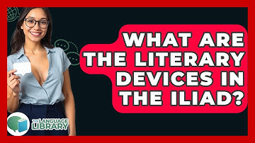 What Are The Literary Devices In The Iliad? - The Language Library