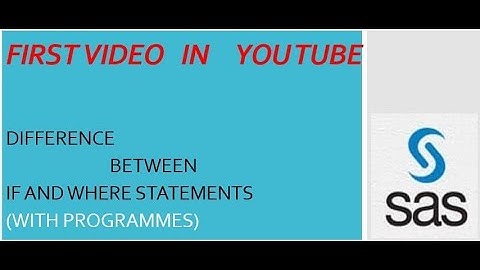difference between if and where statements||distinguish between if and where statements||basic sas