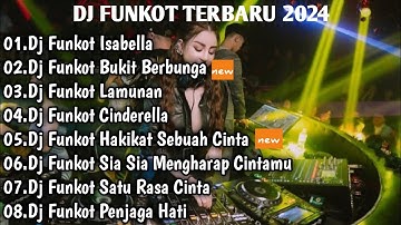 DJ TIKTOK TERBARU 2024 FUL BASS▪︎DJ FUNKOT X THAILAND ISABELLA X SUCI DALAM DEBU MASHUB KANE FUL BAS