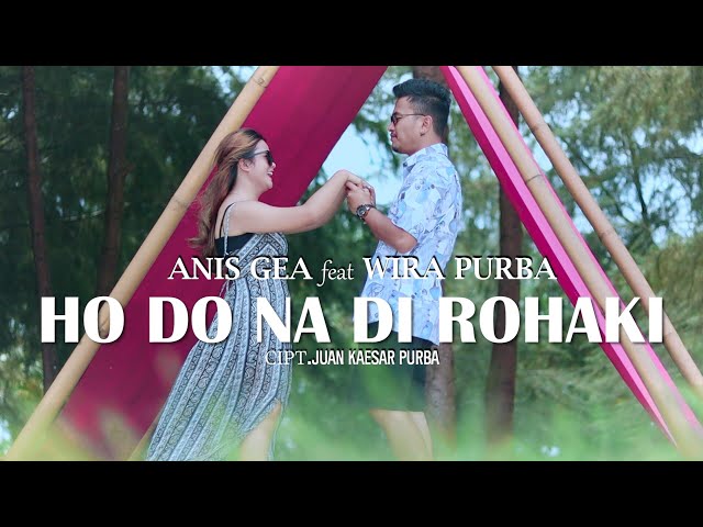 HO DO NA DI ROHAKKI  - ANIS GEA feat WIRA PURBA class=