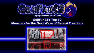 GojiFan93s Top 10 Monster for the Next Wave of Bandai Creation (9,000 Sub Celebration)