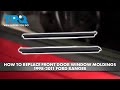 How to Replace Front Window Moldings 1998-2011 Ford Ranger