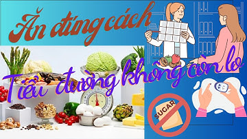 "Bí Quyết Ăn Uống Kiểm Soát Tiểu Đường: Thực Đơn Ngon Bổ Rẻ Tại Nhà"