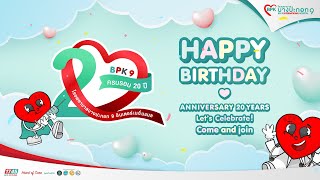 BPK9│Happy Birthday Anniversary 20 Year(สุขสันต์ครบรอบ 20 ปี โรงพยาบาลบางปะกอก 9 อินเตอร์เนชั่นแนล)