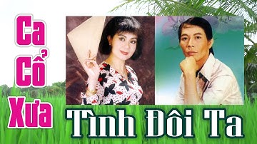 [Ca Cổ Xưa] Tình Đôi Ta | Minh Cảnh & Mỹ Châu