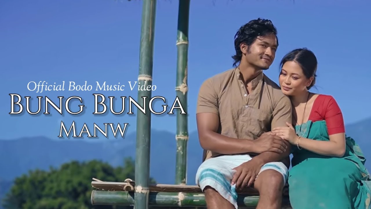 Bung Bunga Manw  Official Bodo Music Video 2023 