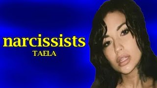 TAELA - narcissists (Lyrics)