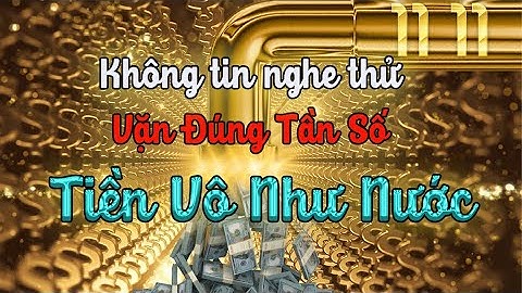 Cầu Gì Được Nấy Tiền Vô Như Nước 💰 Không Tin Thử Nghe! Nhạc Thần Tài Thu Hút Tài Lộc Tức Thì