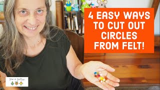 How to cut out circles from felt the easy way!