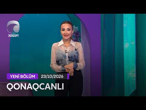 Qonaqcanlı - Rəhilə Bəndəliyeva, Cəbrayıl Göyüşov, Qanun Yusifov 23.10.2026