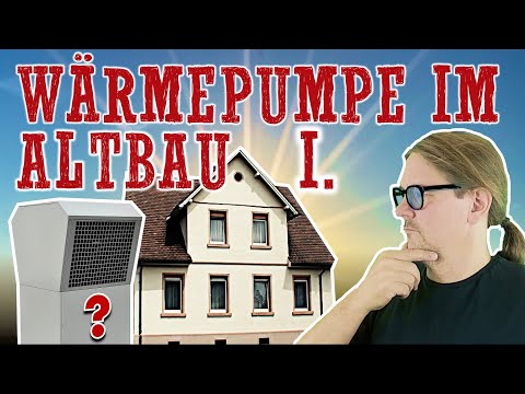 Wärmepumpen im Altbau I. - Geht das?