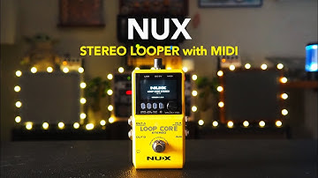 NUX // Loop Core Stereo Looper with MIDI Control (Stereo Demo)