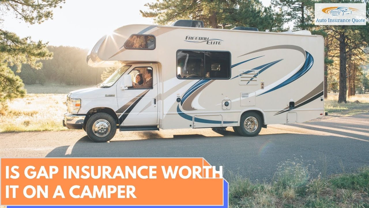 Is Gap Insurance Worth It On A Camper | Must See! - YouTube