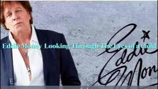 Download lagu Eddie Money / Looking through the eyes of a child / πΌπ Vid. by Rick M