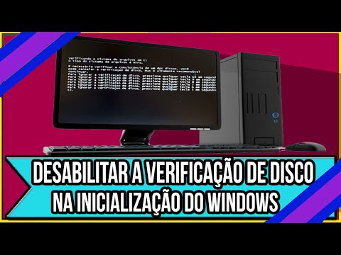 Vídeo: Como Desativar A Verificação De Discos Na Inicialização