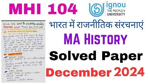 ☺️ IGNOU MHI 104 Political Structures in India December 2024 Previous Year Solved Paper PYQ