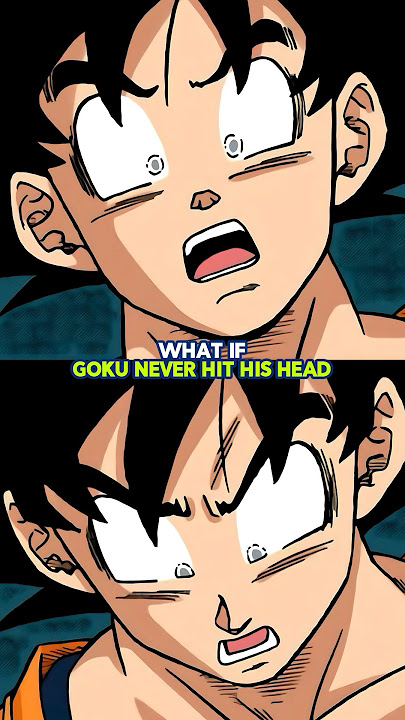 What If Goku never hit his head?!