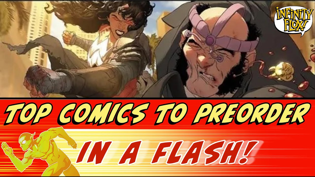 Top Comics to Preorder in a Flash! 10 Comics & Covers to Preorder Now in Just 10 Minutes for 1/14