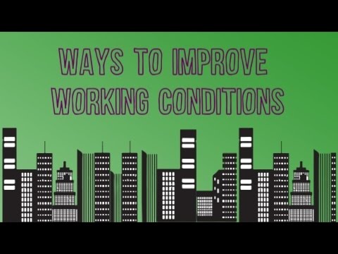 Video: How To Improve Working Conditions