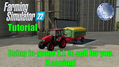 Farming Simulator 22 Tutorial Using A.I For Looping Jobs To Sell Produce