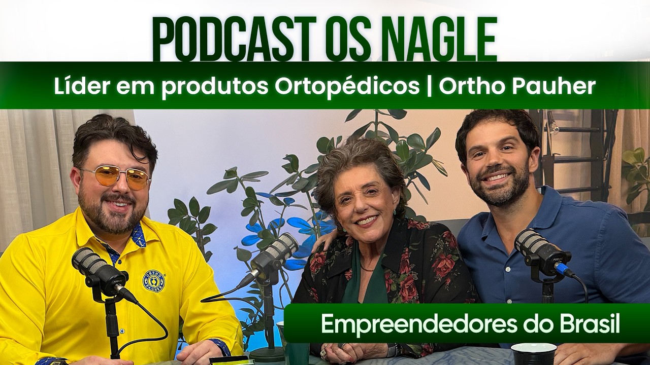 Capa do episódio: Líder em produtos Ortopédicos, Henrique Queiroz da Ortho Pauher e Os Nagle em Os Empreendedores