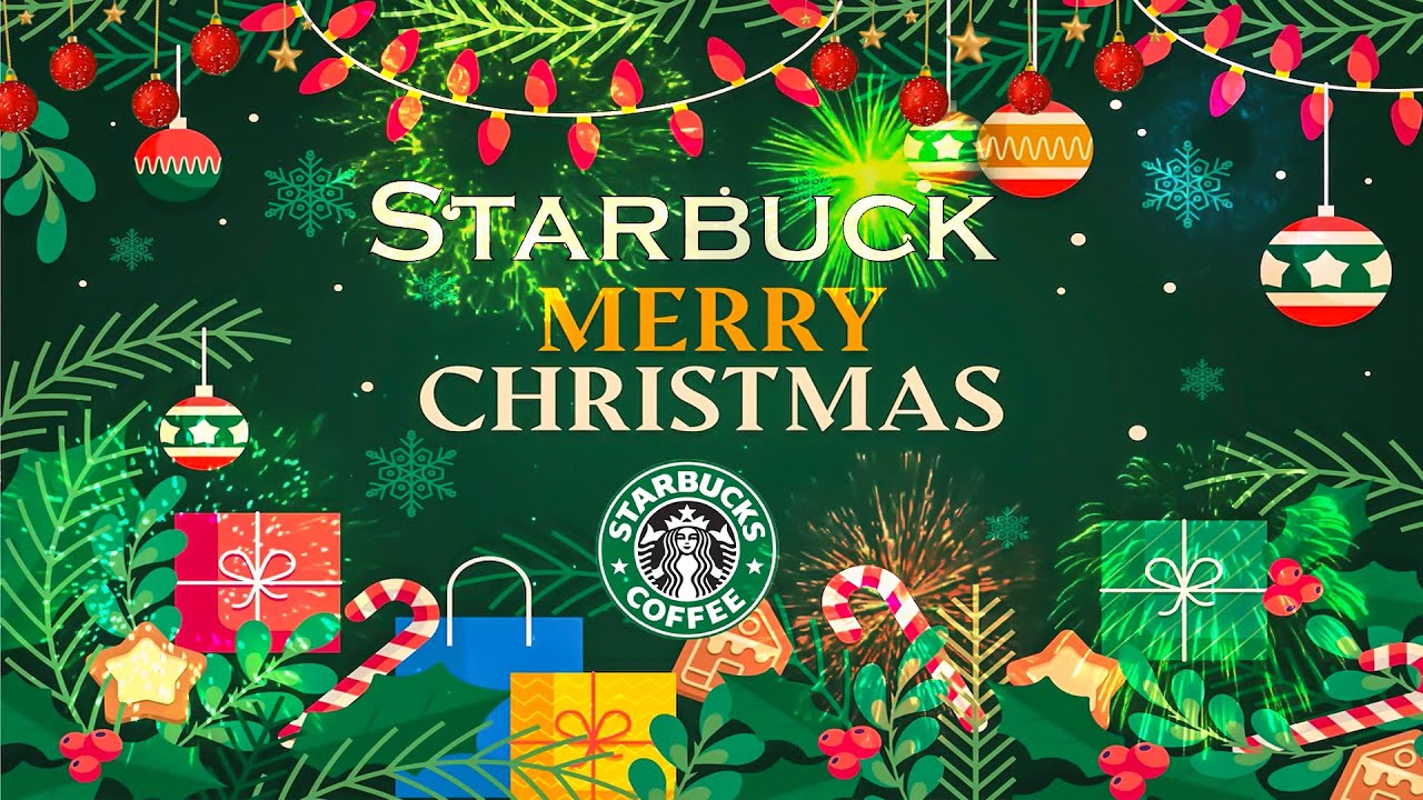 Starbucks Christmas Songs スターバックスのクリスマスソング ソフトクリスマスメロディー 素敵な雰囲気のクリスマスジャズホリデーミュージック Youtube